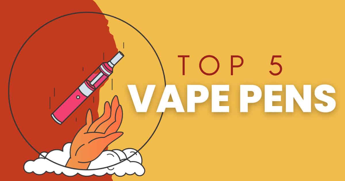 Top 5 Best Vape Pens of 2026