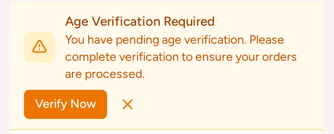 The yellow Age Verification Required reminder in your account